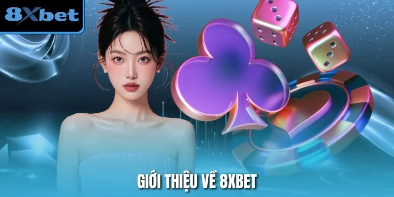 Giới thiệu về 8Xbet